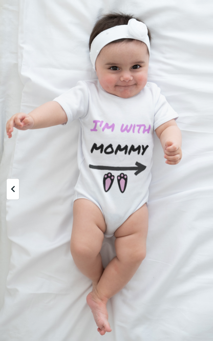 "I'm With Mommy"Cute Baby Onesie